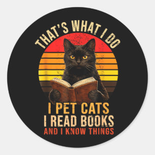 Das ist was ich tue ich streichle Katzen ich lese Runder Aufkleber
