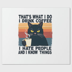 Das ist, was ich tue. Ich trinke Kaffee. Ich hasse Geschenkpapier