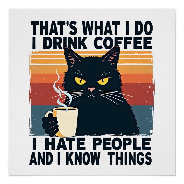 Das ist, was ich tue, ich trinke Kaffee, ich hasse Poster (Vorderseite)
