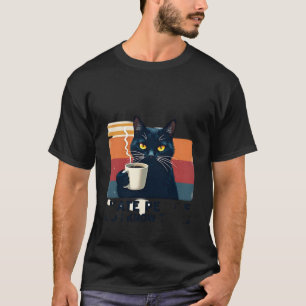 Das ist, was ich tue, ich trinke Kaffee, ich hasse T-Shirt