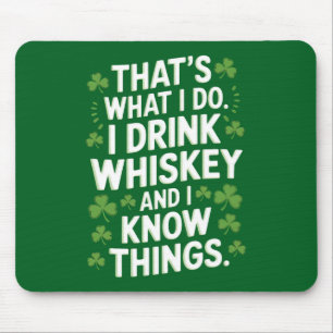 Das ist was ich tue, ich trinke und ich kenne Ding Mousepad