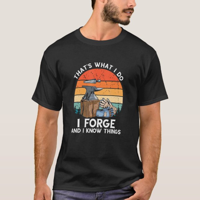 Das ist, was ich tue Retro Blacksmith Forge Tools  T-Shirt (Vorderseite)