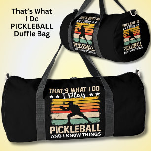 Das ist, was ich tue, spiele ich Pickleball und ic Duffle Bag