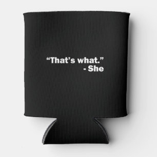 Das ist, was sie gesagt hat dosenkühler