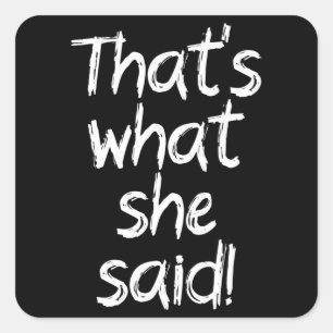 Das ist, was sie gesagt hat quadratischer aufkleber