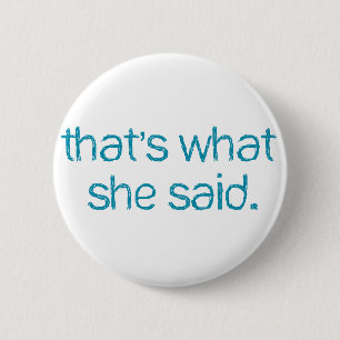 das ist, was sie sagte button