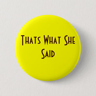 Das ist, was sie sagte button