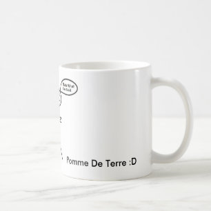 DAS IST, WAS SIE SAGTE, Pomme De Terre: D Tasse