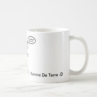 DAS IST, WAS SIE SAGTE, Pomme De Terre: D Tasse