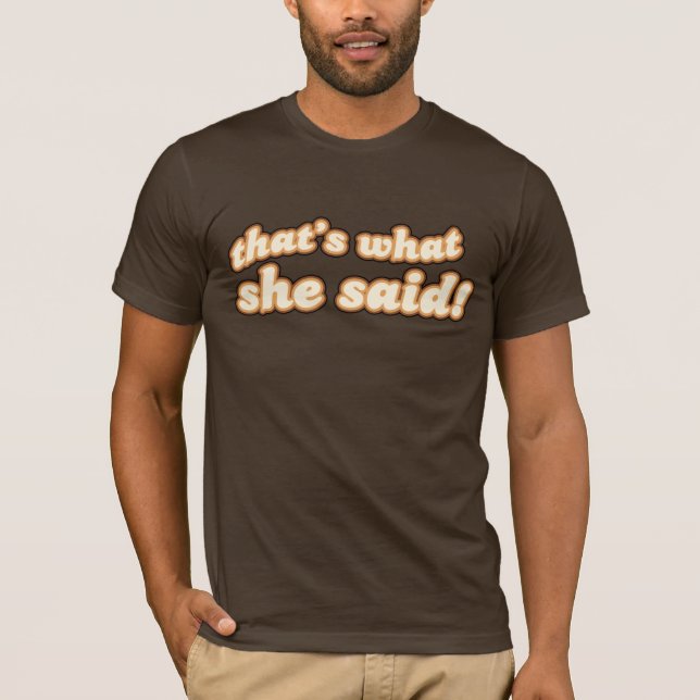 Das ist, was sie T-Shirt sagte (Vorderseite)