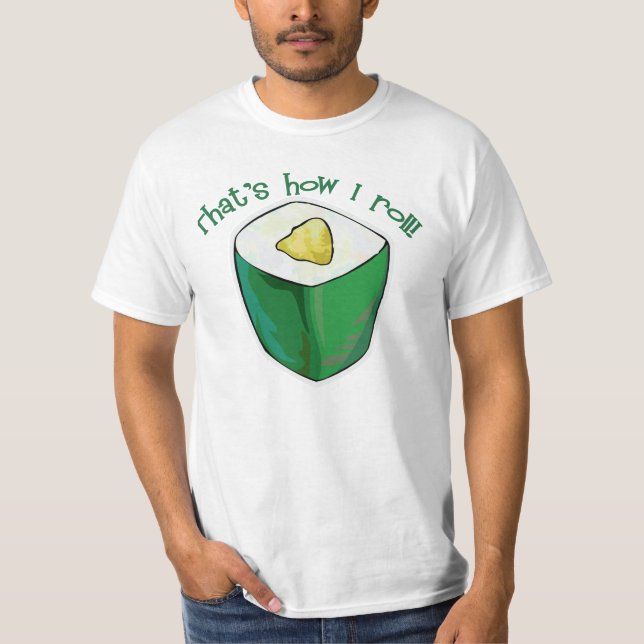 Das ist, wie ich Avacado Rollensushi-T - Shirt (Vorderseite)