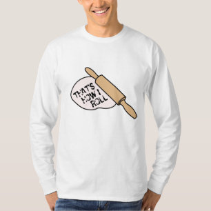 Das ist, wie ich Backen rolle T-Shirt