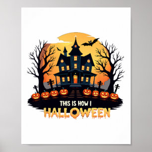 Das ist, wie ich Halloween Funny Halloween Poster