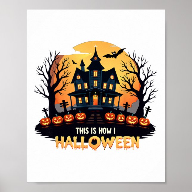 Das ist, wie ich Halloween Funny Halloween Poster (Vorne)