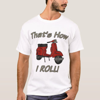 Das ist, wie ich Moped rolle T-Shirt