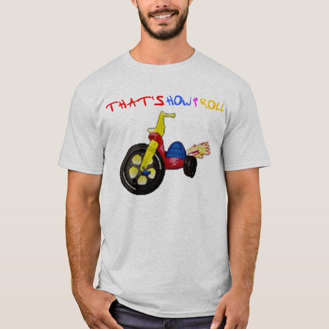 Das ist, wie ich rolle T-Shirt (Vorderseite)