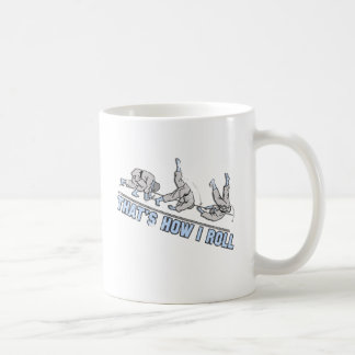 Das ist, wie ich rolle tasse