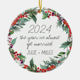 Das Jahr, das wir fast Verheiratet Got haben | Hoc Keramik Ornament