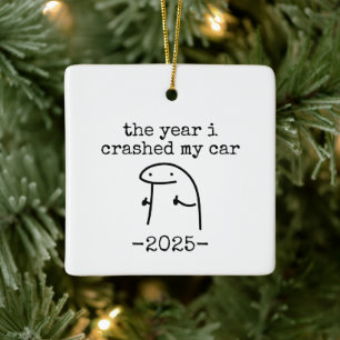 das jahr in dem ich mein auto zu schrott gefahren keramikornament