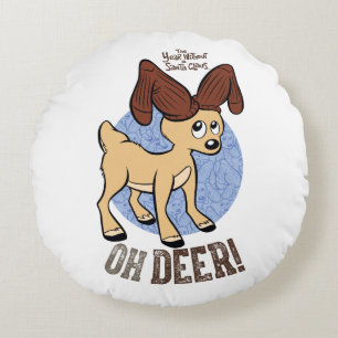 DAS JAHR OHNE SANTA CLAUS™ Vixen "Oh Deer" Rundes Kissen