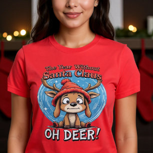 Das Jahr ohne Weihnachtsmann 0 OH HIRSCH! T-Shirt