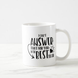 Das kann nicht beantworten, nur das Beste zu tun, Kaffeetasse