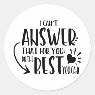 Das kann nicht beantworten, nur das Beste zu tun,  Runder Aufkleber