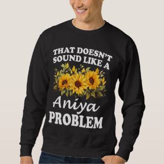 Das klingt nicht wie ein Aniya-Problem Sonnenblume Sweatshirt