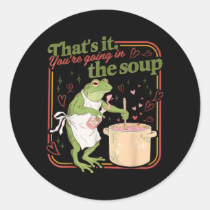 Das kommt in die Suppe Lustiger Frosch Meme Valent Runder Aufkleber
