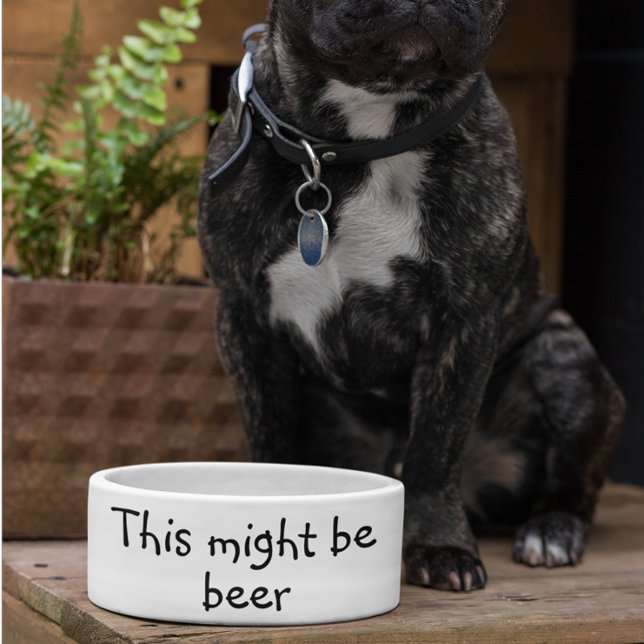 Das könnte Bier Hund Funny Spaß Pet sein Napf (Von Creator hochgeladen)