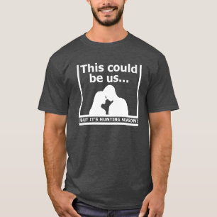Das Könnte Uns Sein Lustiges Jagd T-Shirt schwarz