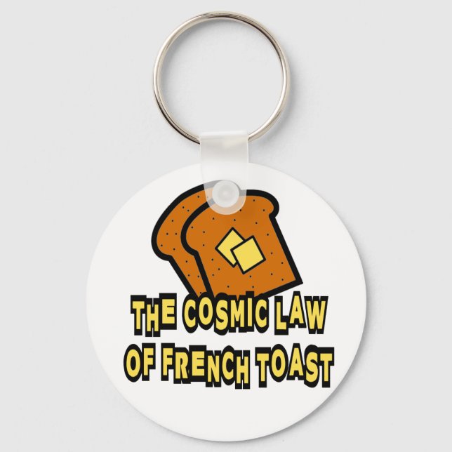Das kosmische Gesetz des französischen Toast Schlüsselanhänger (Vorderseite)