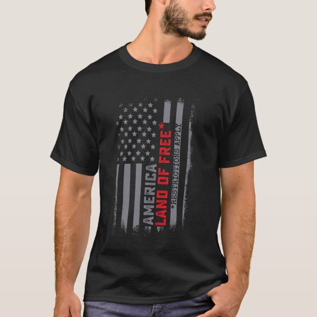 Das Land der USA, in dem die Freiheitsbeschränkung T-Shirt (Vorderseite)