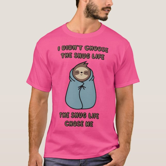 Das langsame Leben hat mich bestimmt T-Shirt (Vorderseite)