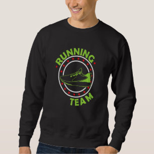 Das Laufen ist das beste Sport-Laufteam Sweatshirt
