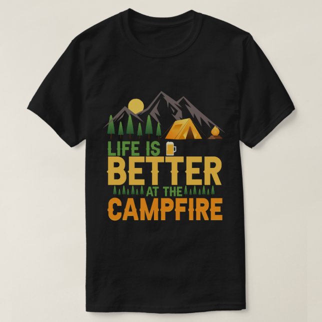 Das Leben am Campfeuer ist besser T-Shirt (Design vorne)