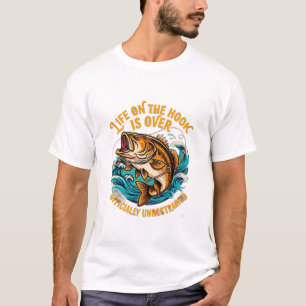 Das Leben am Haken ist offiziell ungezügelt vorbei T-Shirt