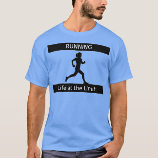 Das Leben am Limit des Marathon-Joggens T-Shirt