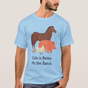 Das Leben am Ranch-T - Shirt ist besser