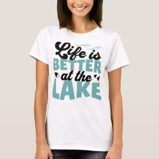 Das Leben am See im Freien ist besser T-Shirt