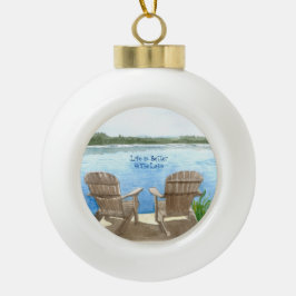 Das Leben am See ist besser Keramik Kugel-Ornament