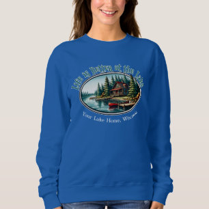 Das Leben am See ist besser Sweatshirt