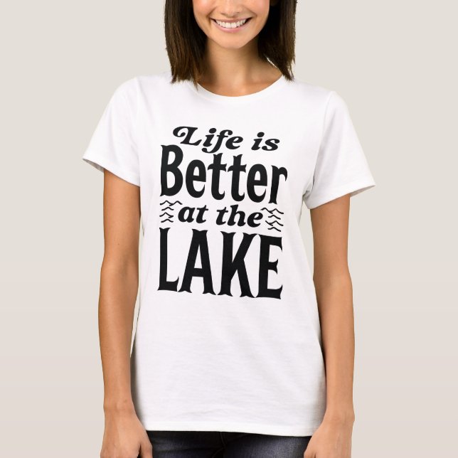 Das Leben am See ist besser T-Shirt (Vorderseite)