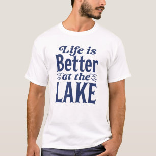 Das Leben am See ist besser T-Shirt