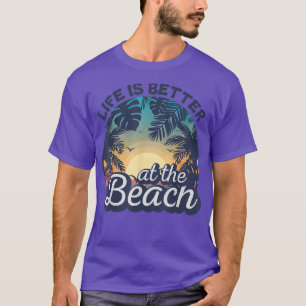 Das Leben am Strand für die Familie ist besser T-Shirt