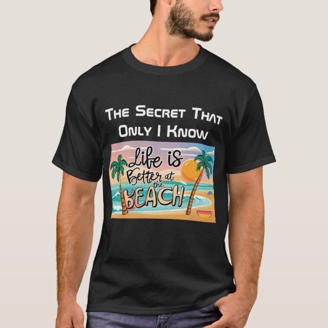 Das Leben am Strand ist besser, der schwarze T - S T-Shirt (Vorderseite)