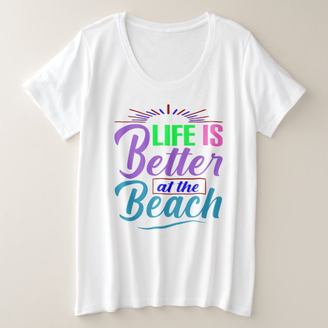 Das Leben am Strand ist besser Große Größe T-Shirt (Design vorne)