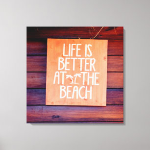Das Leben am Strand ist besser Leinwanddruck