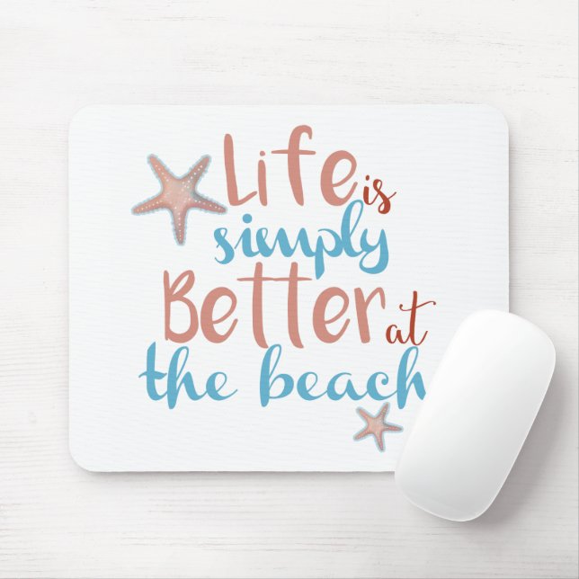 Das Leben am Strand ist besser Mousepad (Mit Mouse)