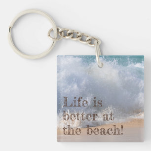 Das Leben am Strand ist besser. Schlüsselanhänger